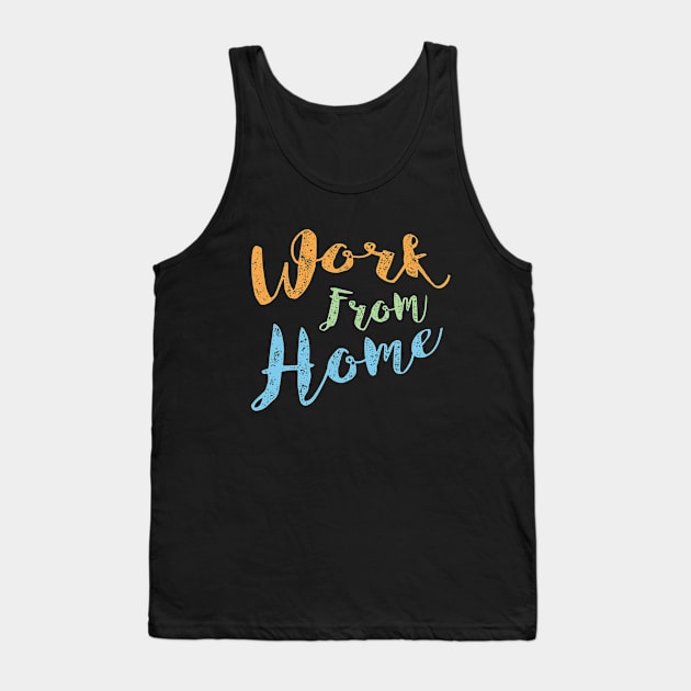 Work From Home Tank Top by umarhahn